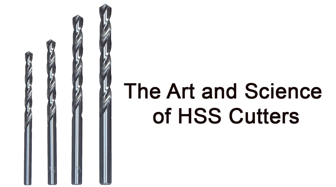 The Art and Science of HSS Cutters